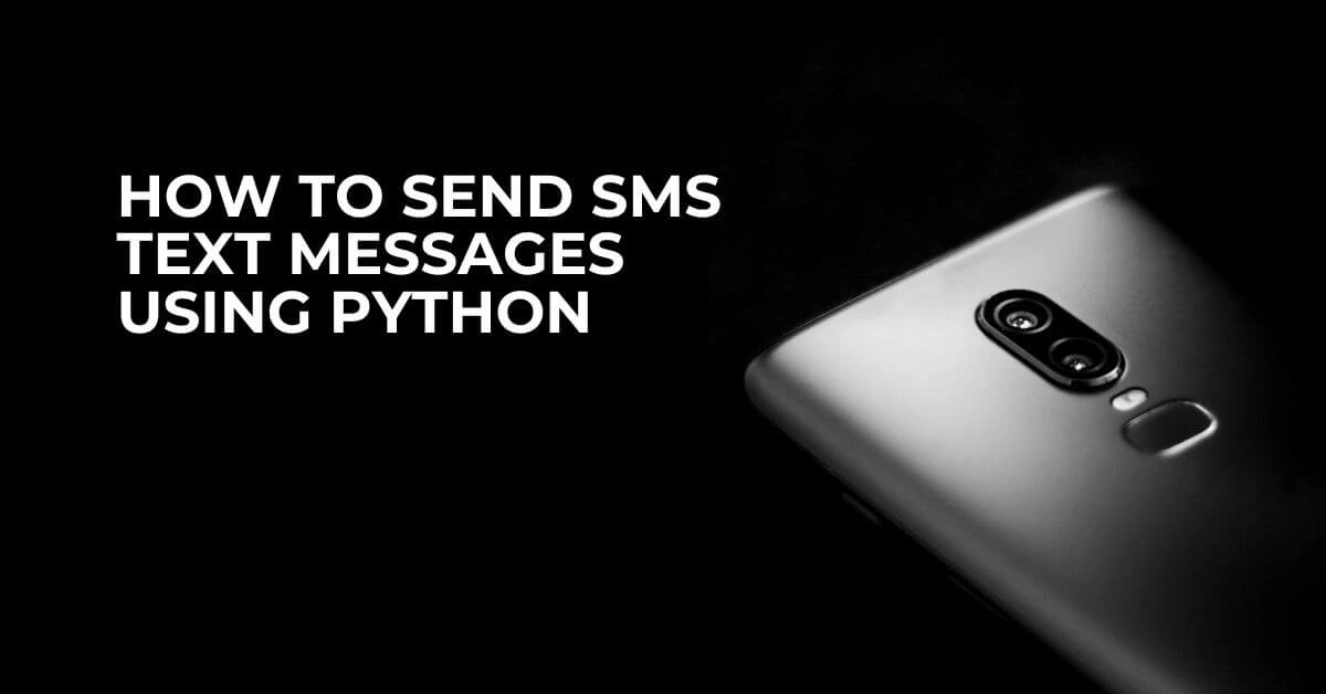 How to Send SMS Text Messages Using Python