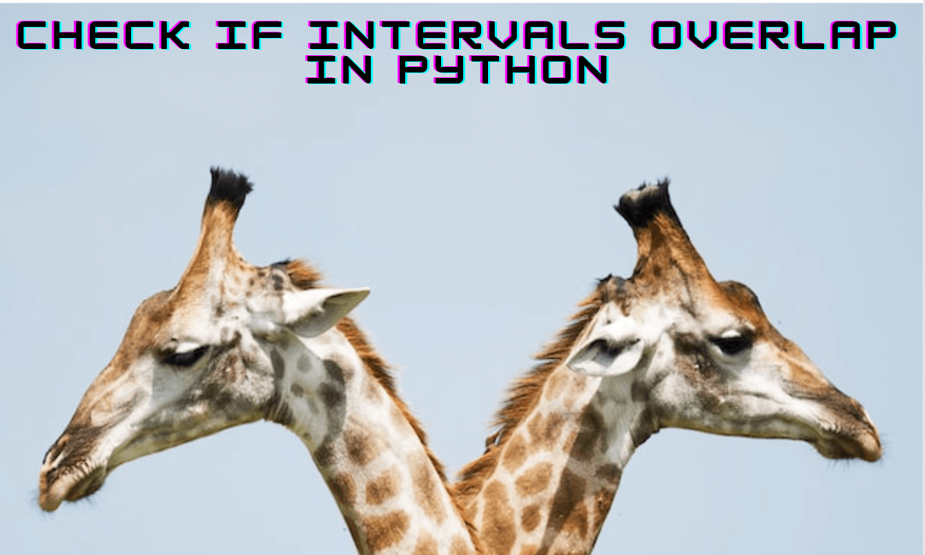 Check if Intervals Overlap in Python